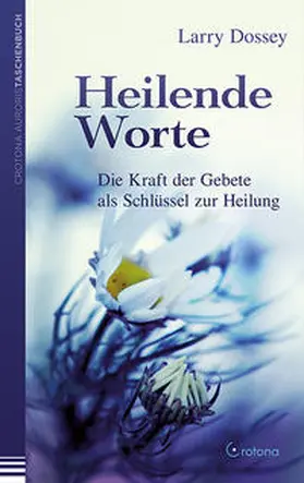 Dossey |  Heilende Worte | Buch |  Sack Fachmedien