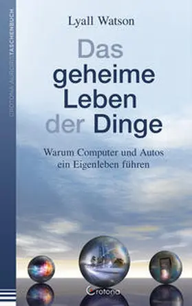 Watson |  Das geheime Leben der Dinge | Buch |  Sack Fachmedien
