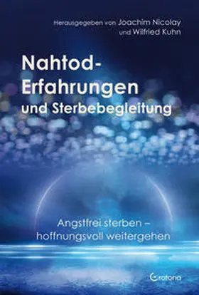 Nicolay / Kuhn |  Nahtod-Erfahrungen und Sterbebegleitung | Buch |  Sack Fachmedien