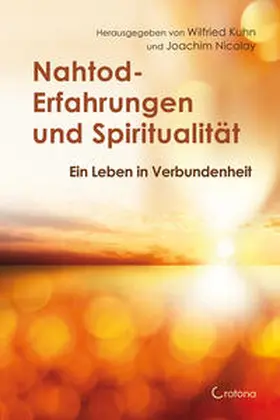 Nicolay / Kuhn |  Nahtod-Erfahrungen und Spiritualität | Buch |  Sack Fachmedien