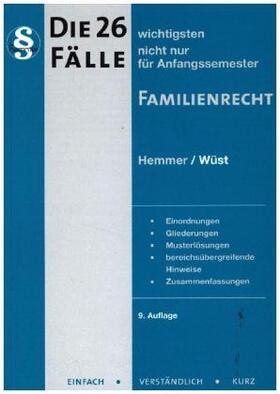 Hemmer / Wüst | Die 26 wichtigsten Fälle nicht nur für Anfangssemester Familienrecht | Buch | 978-3-86193-747-0 | sack.de