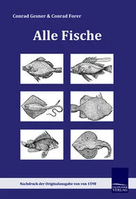 Gesner / Forer |  Alle Fische | Buch |  Sack Fachmedien