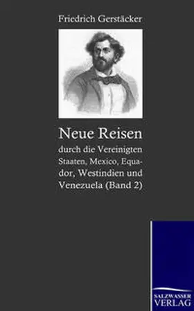 Gerstäcker |  Neue Reisen durch die Vereinigten Staaten, Mexico, Equador, Westindien und Venezuela | Buch |  Sack Fachmedien