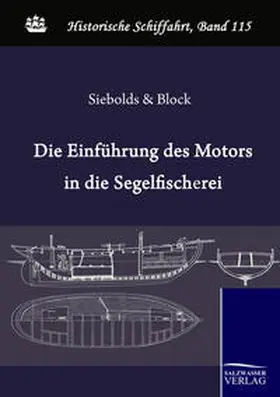 Siebolds / Block |  Die Einführung des Motors in die deutsche Segelfischerei | Buch |  Sack Fachmedien
