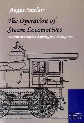 Sinclair |  The Operation of Steam Locomotives | Buch |  Sack Fachmedien
