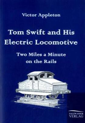 Appleton |  Tom Swift and His Electric Locomotive | Buch |  Sack Fachmedien