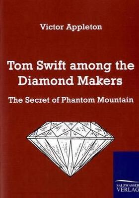 Appleton |  Tom Swift among the Diamond Makers | Buch |  Sack Fachmedien