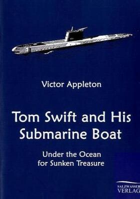 Appleton |  Tom Swift and His Submarine Boat | Buch |  Sack Fachmedien