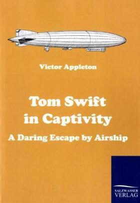 Appleton |  Tom Swift in Captivity | Buch |  Sack Fachmedien
