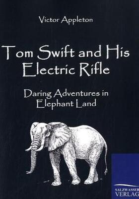 Appleton |  Tom Swift and His Electric Rifle | Buch |  Sack Fachmedien