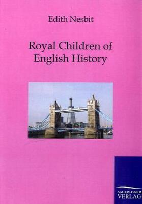 Nesbit |  Royal Children of English History | Buch |  Sack Fachmedien