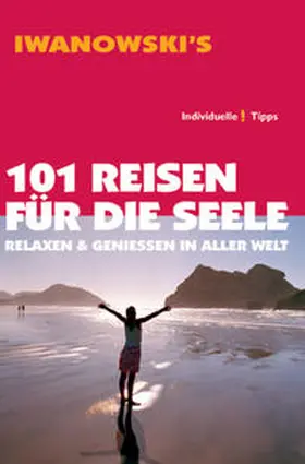 Kebel / Lammert / Haas |  101 Reisen für die Seele - Reiseführer von Iwanowski | Buch |  Sack Fachmedien