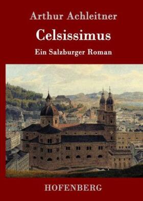 Achleitner |  Celsissimus | Buch |  Sack Fachmedien