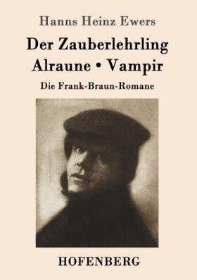 Ewers |  Der Zauberlehrling / Alraune / Vampir | Buch |  Sack Fachmedien
