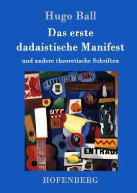 Ball |  Das erste dadaistische Manifest | Buch |  Sack Fachmedien