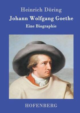 Döring |  Johann Wolfgang Goethe | Buch |  Sack Fachmedien