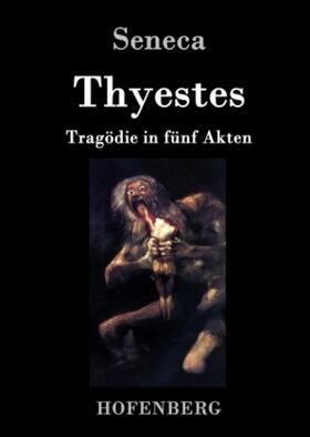 Seneca |  Thyestes | Buch |  Sack Fachmedien