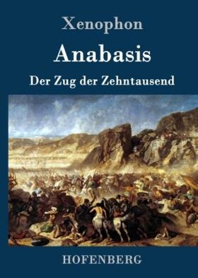 Xenophon |  Anabasis | Buch |  Sack Fachmedien
