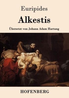 Euripides |  Alkestis | Buch |  Sack Fachmedien