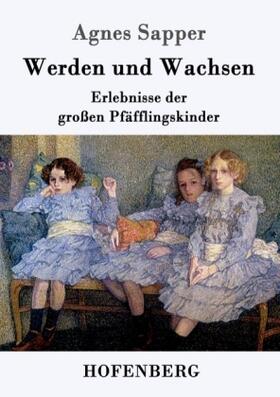 Sapper |  Werden und Wachsen | Buch |  Sack Fachmedien