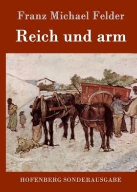 Felder |  Reich und arm | Buch |  Sack Fachmedien