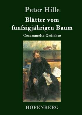 Hille |  Blätter vom fünfzigjährigen Baum | Buch |  Sack Fachmedien