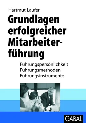Laufer |  Grundlagen erfolgreicher Mitarbeiterführung | eBook | Sack Fachmedien