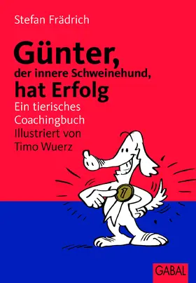 Frädrich |  Günter, der innere Schweinehund, hat Erfolg | eBook | Sack Fachmedien