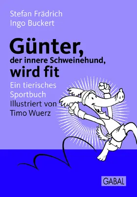 Frädrich / Buckert | Günter, der innere Schweinehund, wird fit | E-Book | sack.de