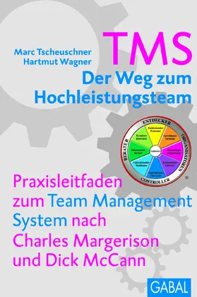 Tscheuschner / Wagner |  TMS - Der Weg zum Hochleistungsteam | eBook | Sack Fachmedien