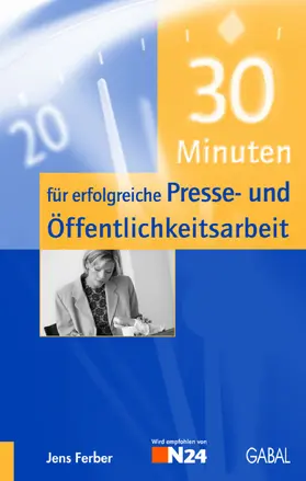 Ferber |  30 Minuten für erfolgreiche Presse- und Öffentlichkeitsarbeit | eBook | Sack Fachmedien