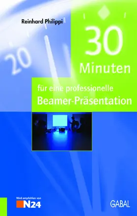Philippi |  30 Minuten für eine professionelle Beamer-Präsentation | eBook | Sack Fachmedien