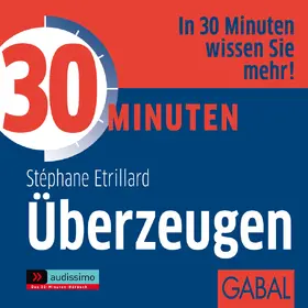 Etrillard |  30 Minuten Überzeugen | Sonstiges |  Sack Fachmedien