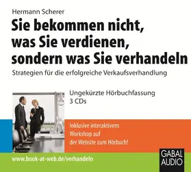 Scherer | Sie bekommen nicht, was Sie verdienen, sondern was Sie verhandeln | Sonstiges | 978-3-86200-337-2 | sack.de