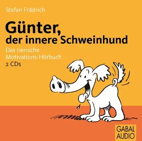 Frädrich |  Günter, der innere Schweinehund | Sonstiges |  Sack Fachmedien