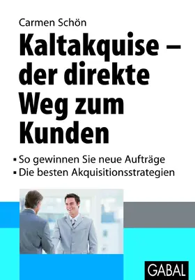 Schön |  Kaltakquise - der direkte Weg zum Kunden | eBook | Sack Fachmedien