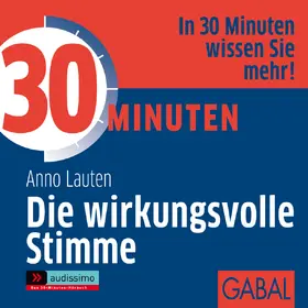 Lauten |  30 Minuten Die wirkungsvolle Stimme | Sonstiges |  Sack Fachmedien