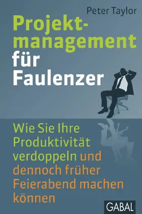 Taylor |  Projektmanagement für Faulenzer | eBook | Sack Fachmedien