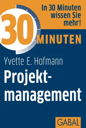 Hofmann |  30 Minuten Projektmanagement | eBook | Sack Fachmedien