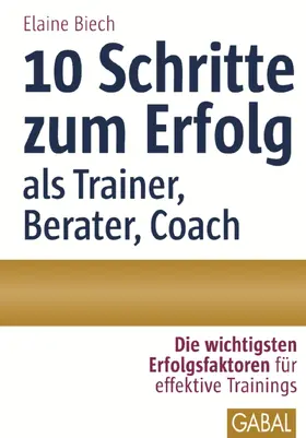 Biech |  10 Schritte zum Erfolg als Trainer, Berater, Coach | eBook | Sack Fachmedien