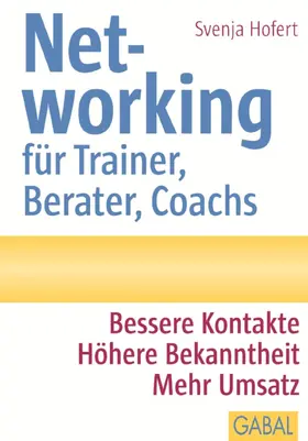 Hofert |  Networking für Trainer, Berater, Coachs | eBook | Sack Fachmedien