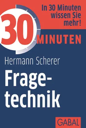 Scherer | 30 Minuten Fragetechnik | E-Book | sack.de