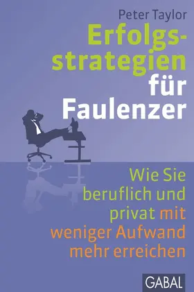 Taylor |  Erfolgsstrategien für Faulenzer | eBook | Sack Fachmedien