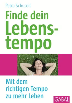 Schuseil |  Finde dein Lebenstempo | eBook | Sack Fachmedien