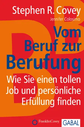 Covey / Colosimo |  Vom Beruf zur Berufung | eBook | Sack Fachmedien