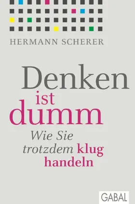 Scherer |  Denken ist dumm | eBook | Sack Fachmedien
