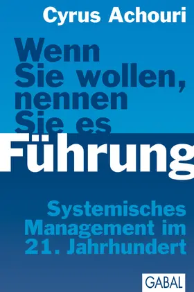 Achouri |  Wenn Sie wollen, nennen Sie es Führung | eBook | Sack Fachmedien