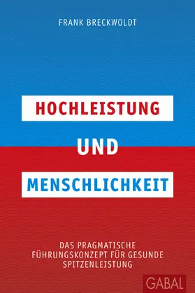 Breckwoldt |  Hochleistung und Menschlichkeit | eBook | Sack Fachmedien