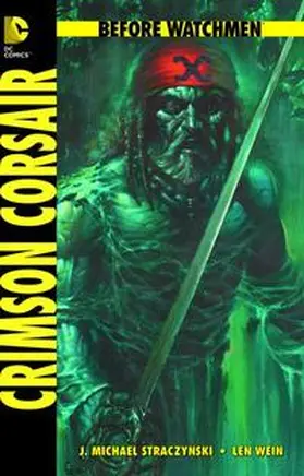 Wein / Higgins / Straczynski |  Before Watchmen 08: Crimson Corsair | Buch |  Sack Fachmedien