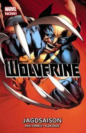 Cornell / Davis | Wolverine - Marvel Now! 01 - Jagdsaison | Buch | 978-3-86201-899-4 | www2.sack.de